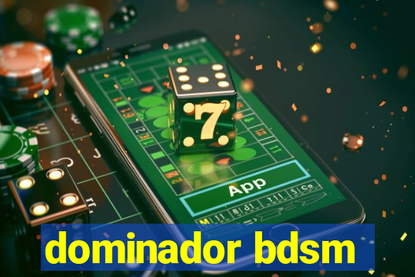 dominador bdsm